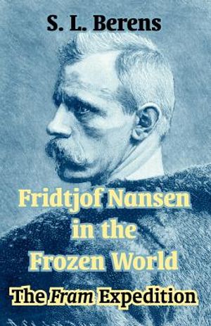 Fridtjof Nansen in the Frozen World: The Fram Expedition image number 0