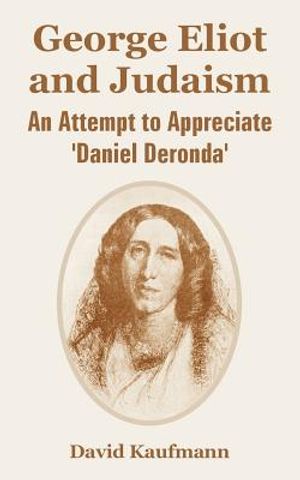 George Eliot and Judaism: An Attempt to Appreciate 'Daniel Deronda' image number 0