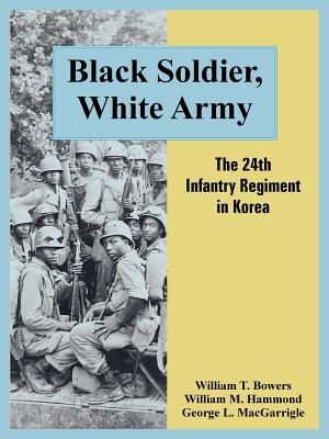 Black Soldier, White Army: The 24th Infantry Regiment in Korea image number 0