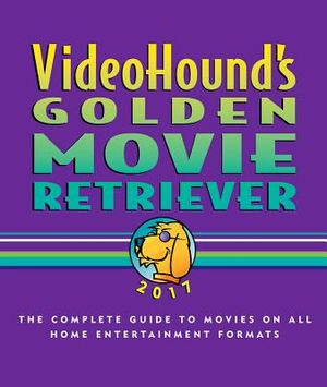Videohound's Golden Movie Retriever: The Complete Guide to Movies on Vhs, DVD, and Hi-Def Formats image number 0