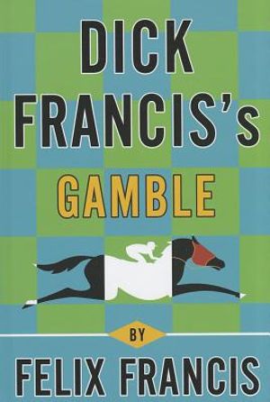 Dick Francis's Gamble image number 0