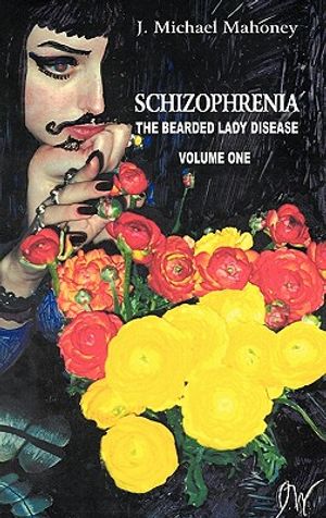Schizophrenia: The Bearded Lady Disease image number 0