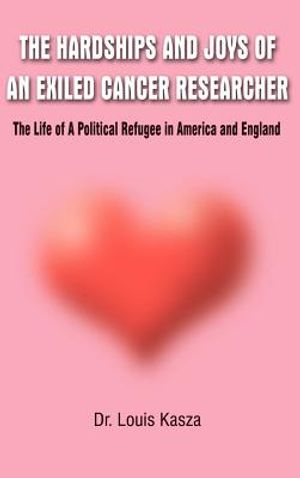 Hardships and Joys of an Exiled Cancer Researcher: The Life of a Political Refugee in America and England image number 0