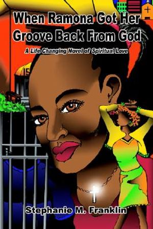 When Ramona Got Her Groove Back from God: A Life Changing Novel of Spiritual Love image number 0