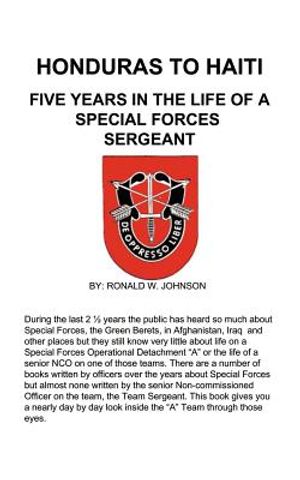 Honduras to Haiti: Five Years in the Life of a Special Forces Sergeant image number 0