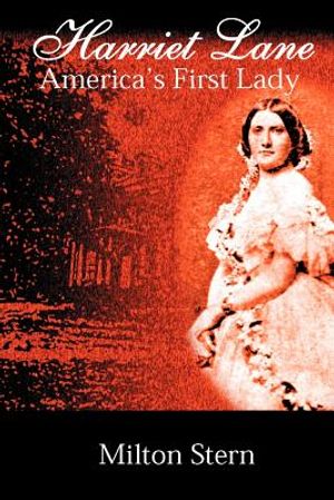 Harriet Lane, America's First Lady image number 0