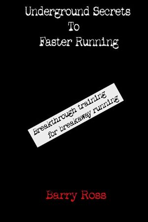 Underground Secrets To Faster Running image number 0