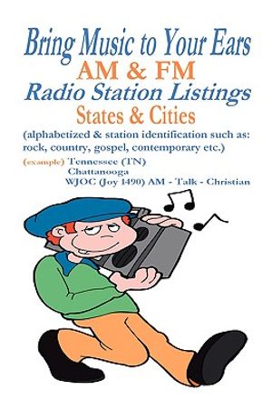 Bring Music to Your Ears: Am & FM Radio Station Listings, States & Cities image number 0