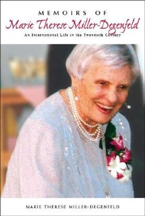 Memoirs of Marie Therese Miller-Degenfeld: An International Life in the Twentieth Century image number 0