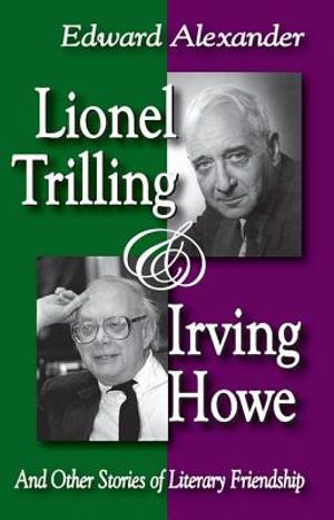 Lionel Trilling & Irving Howe: And Other Stories of Literary Friendship image number 0