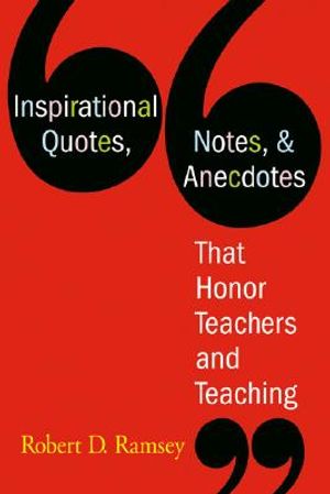 Inspirational Quotes, Notes, & Anecdotes That Honor Teachers and Teaching image number 0