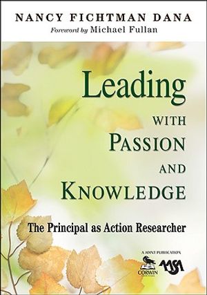 Leading with Passion and Knowledge: The Principal as Action Researcher image number 0