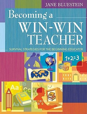 Becoming a Win-Win Teacher: Survival Strategies for the Beginning Educator image number 0