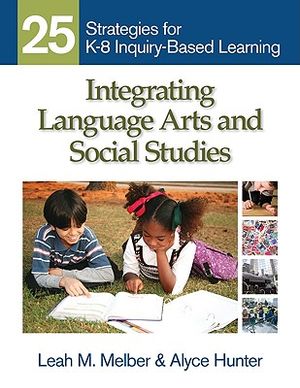 Integrating Language Arts and Social Studies: 25 Strategies for K-8 Inquiry-Based Learning image number 0