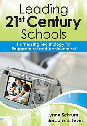 Leading 21st Century Schools: Harnessing Technology for Engagement and Achievement image number 0