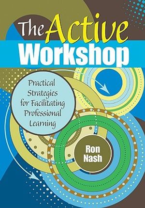 The Active Workshop: Practical Strategies for Facilitating Professional Learning image number 0