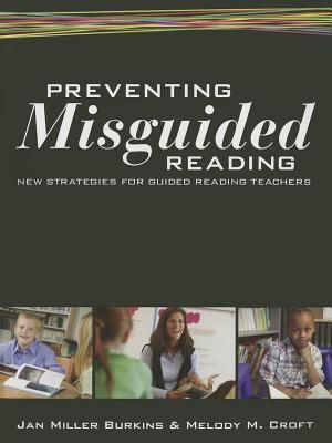 Preventing Misguided Reading: New Strategies for Guided Reading Teachers image number 0