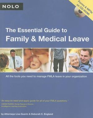 The Essential Guide to Family and Medical Leave [With CDROM] image number 0
