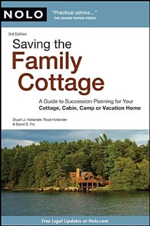 Saving the Family Cottage: A Guide to Succession Planning for Your Cottage, Cabin, Camp or Vacation Home image number 0