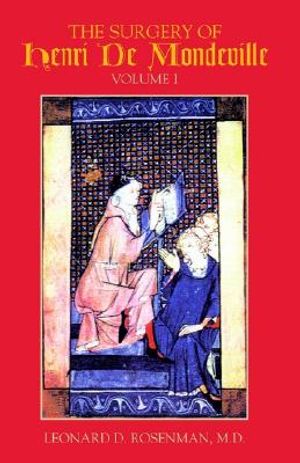 The Surgery of Henri de Mondeville, Vol I image number 0