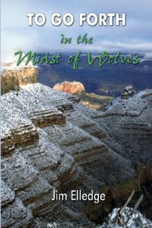 To Go Forth in the Midst of Wolves image number 0