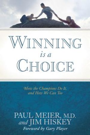 Winning Is a Choice: How the Champions Do It, and How We Can Too image number 0