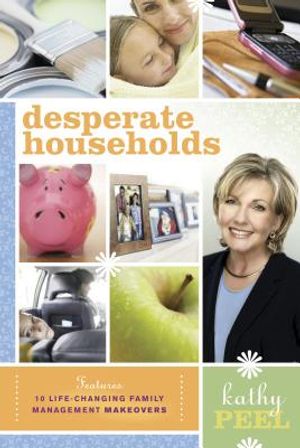 Desperate Households: How to Restore Order and Harmony to Your Life and Home image number 0