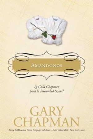 Amandonos: La Guia Chapman Para La Intimidad Sexual image number 0