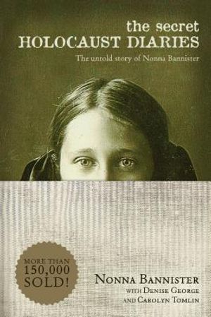 The Secret Holocaust Diaries: The Untold Story of Nonna Bannister image number 0