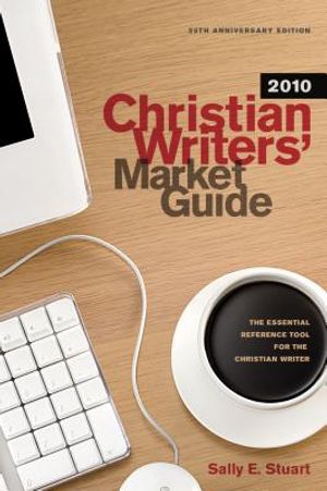Christian Writers' Market Guide: The Essential Reference Tool for the Christian Writer image number 0