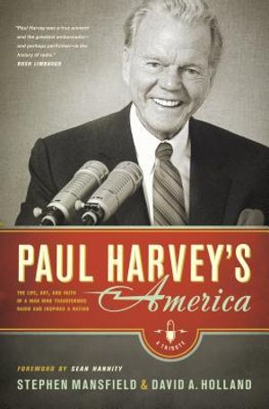 Paul Harvey's America: The Life, Art, and Faith of a Man Who Transformed Radio and Inspired a Nation image number 0