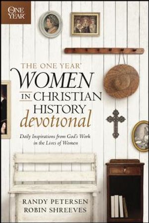 The One Year Women in Christian History Devotional: Daily Inspirations from God's Work in the Lives of Women image number 0