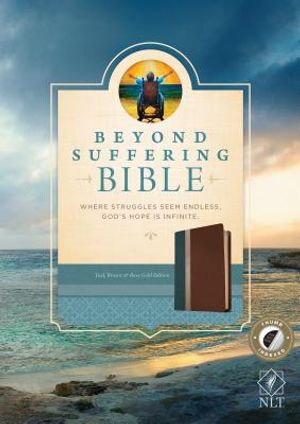 Beyond Suffering Bible NLT, Tutone: Where Struggles Seem Endless, God's Hope Is Infinite image number 0