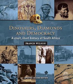 Dinosaurs, Diamonds and Democracy: A Short, Short History of South Africa image number 0