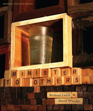 Growing Disciples Series: Minister to Others image number 0