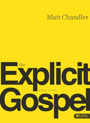 The Explicit Gospel - Member Book image number 0