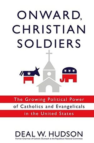 Onward, Christian Soldiers: The Growing Political Power of Catholics and Evangelicals in the United States image number 0