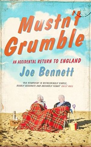 Mustn't Grumble: In Search of England and the English image number 0
