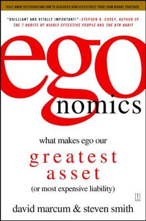 Egonomics: What Makes Ego Our Greatest Asset (or Most Expensive Liability) image number 0