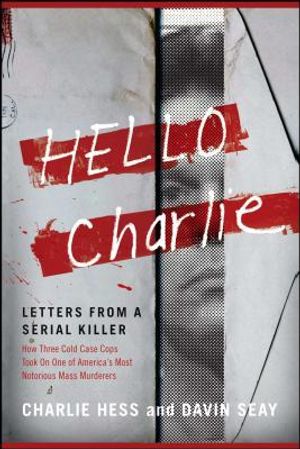 Hello Charlie: Letters from a Serial Killer image number 0