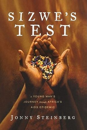 Sizwe's Test: A Young Man's Journey Through Africa's AIDS Epidemic image number 0