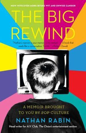 Big Rewind: A Memoir Brought to You by Pop Culture image number 0
