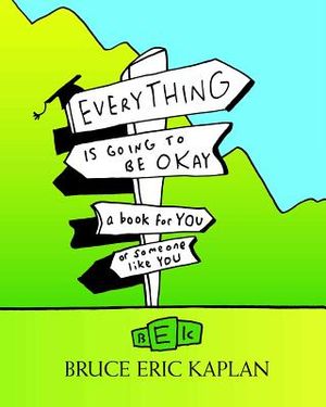 Everything Is Going to Be Okay: A Book for You or Someone Like You image number 0