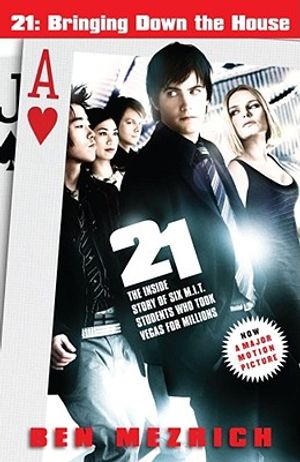 21: Bringing Down the House - Movie Tie-In: The Inside Story of Six M.I.T. Students Who Took Vegas for Millions image number 0