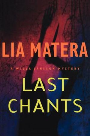 Last Chants: A Willa Jansson Mystery image number 0