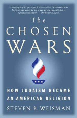 The Chosen Wars: How Judaism Became an American Religion image number 0