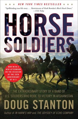 Horse Soldiers: The Extraordinary Story of a Band of US Soldiers Who Rode to Victory in Afghanistan image number 0