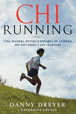 Chirunning: Una Manera Revolucionaria de Correr Sin Esfuerzo Y Sin Lesiones image number 0