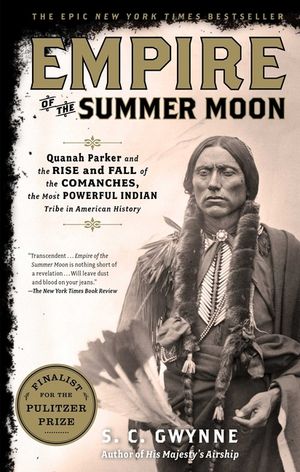 Empire of the Summer Moon: Quanah Parker and the Rise and Fall of the Comanches, the Most Powerful Indian Tribe in American History image number 0