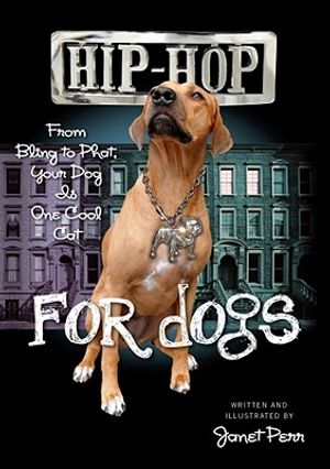 Hip-Hop for Dogs: From Bling to Phat, Your Dog Is One Cool Cat image number 0
